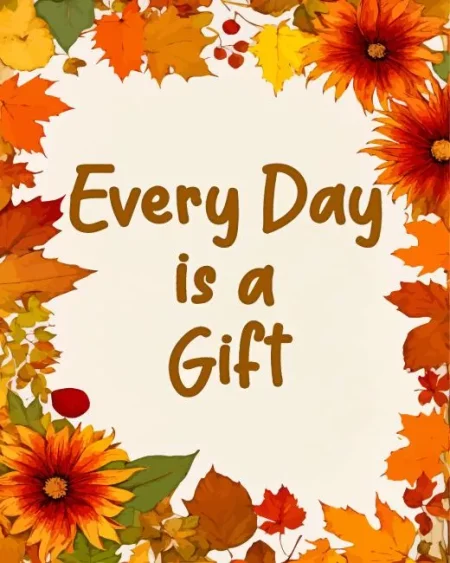 Every Day Is A Gift Diamond Painting